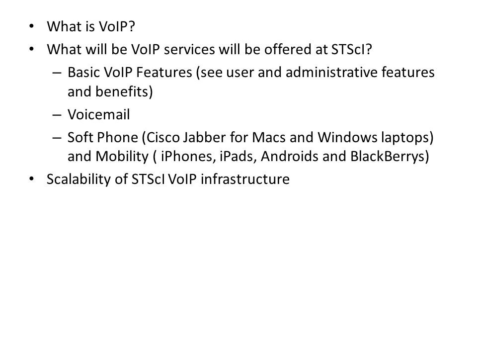 What is VoIP. What will be VoIP services will be offered at STScI.