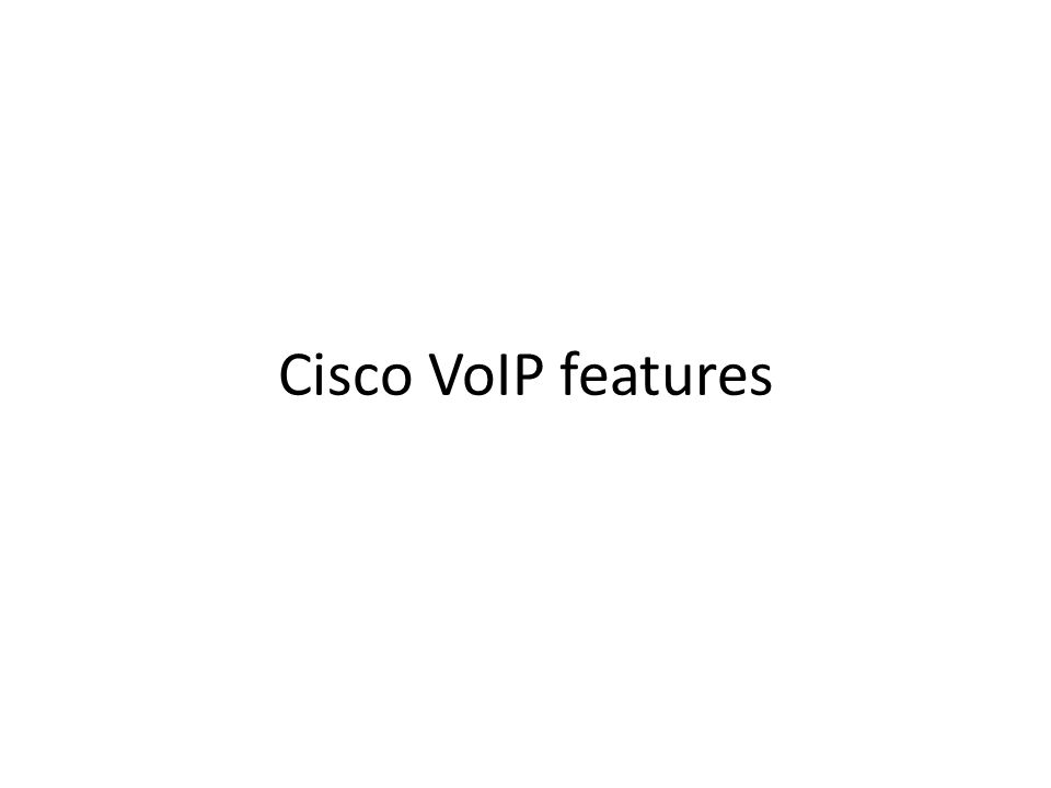 Cisco VoIP features