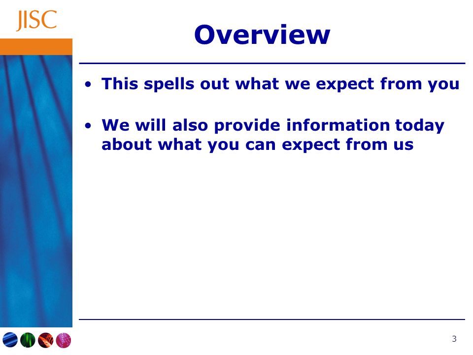 3 Overview This spells out what we expect from you We will also provide information today about what you can expect from us