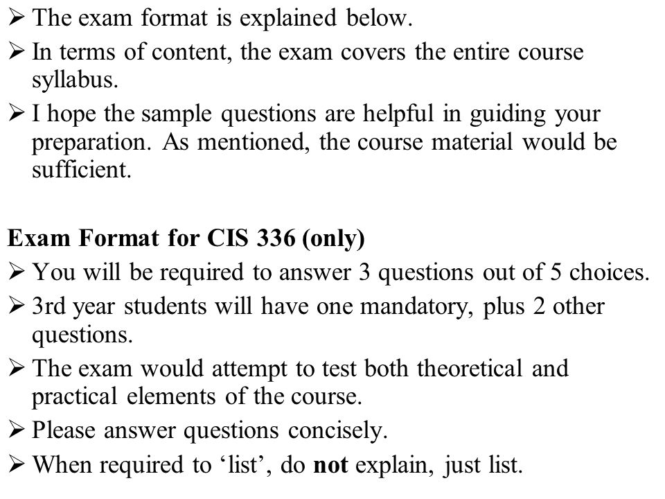 The exam format is explained below.