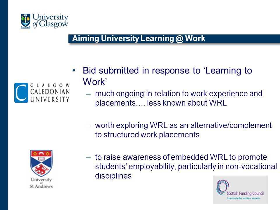 Aiming University Work Bid submitted in response to Learning to Work –much ongoing in relation to work experience and placements….
