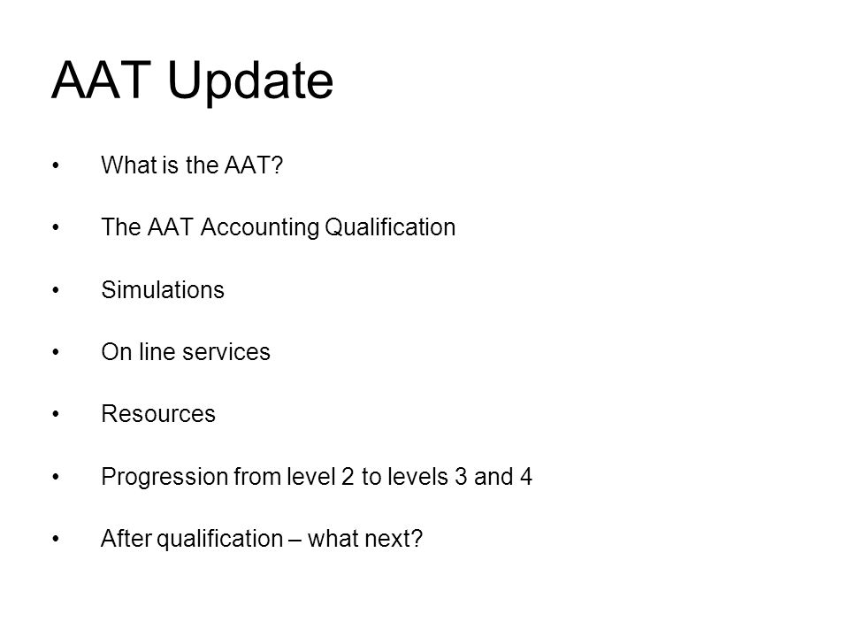 AAT Update What is the AAT.