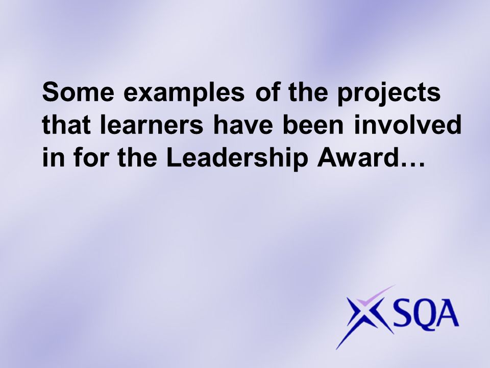 Some examples of the projects that learners have been involved in for the Leadership Award…