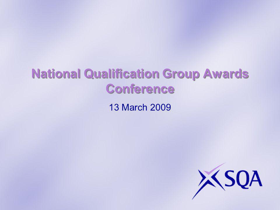 National Qualification Group Awards Conference 13 March 2009