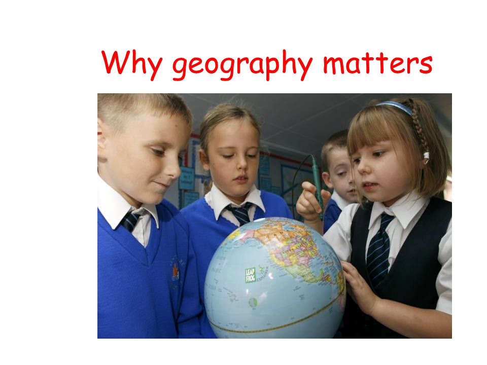 Why geography matters