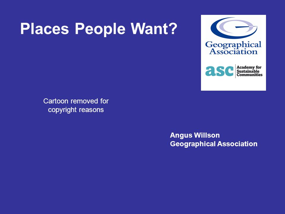 Places People Want Angus Willson Geographical Association Cartoon removed for copyright reasons