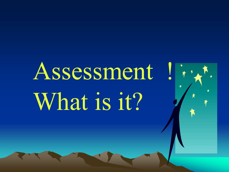 Assessment should be a powerful tool for learning, not merely a political solution to perceived problems over standards and accountability [ATL, Doing our level best] Assessment 1