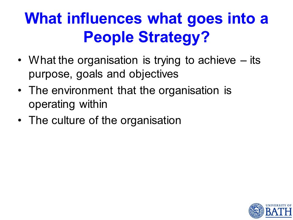 What influences what goes into a People Strategy.