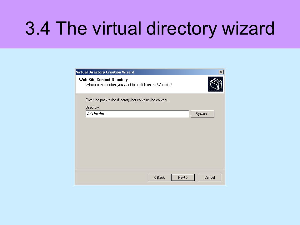 3.4 The virtual directory wizard