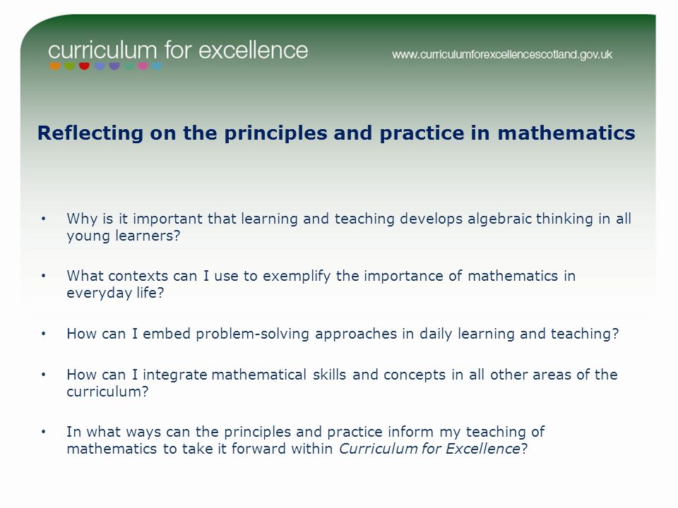 Reflecting on the principles and practice in mathematics Why is it important that learning and teaching develops algebraic thinking in all young learners.