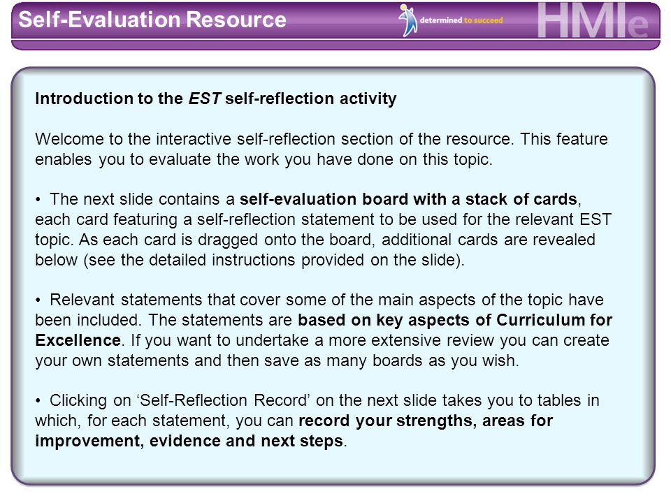 School/Centre: Reflecting on the effectiveness of Self-Evaluation Resource The levels on the board are as in How Good Is Our school.