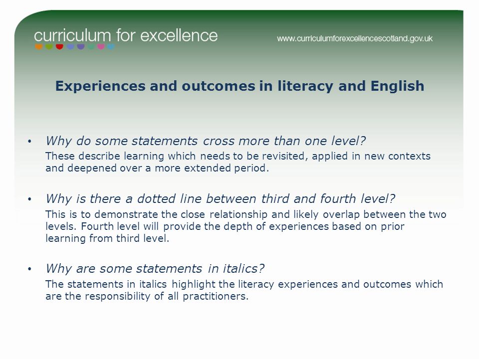 Experiences and outcomes in literacy and English Why do some statements cross more than one level.