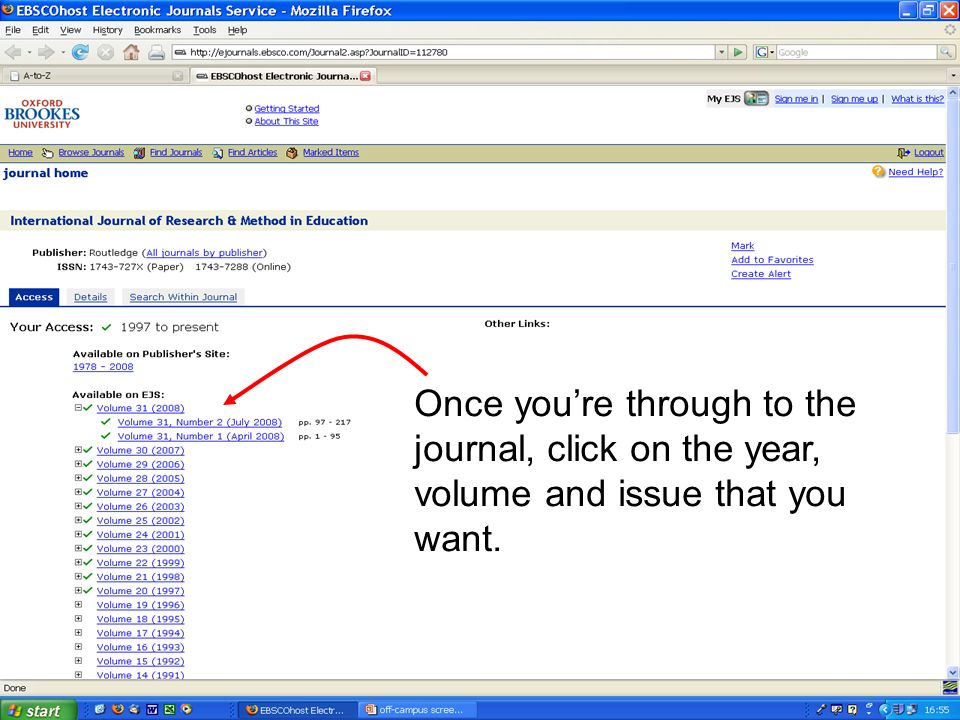 Once youre through to the journal, click on the year, volume and issue that you want.