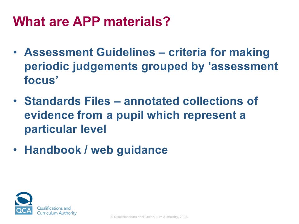 © Qualifications and Curriculum Authority, What are APP materials.
