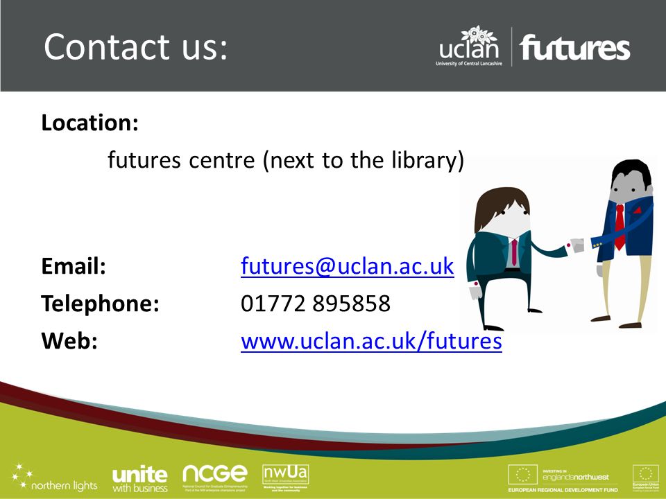 Contact us: Location: futures centre (next to the library)   Telephone: Web: