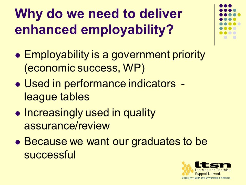 Why do we need to deliver enhanced employability.