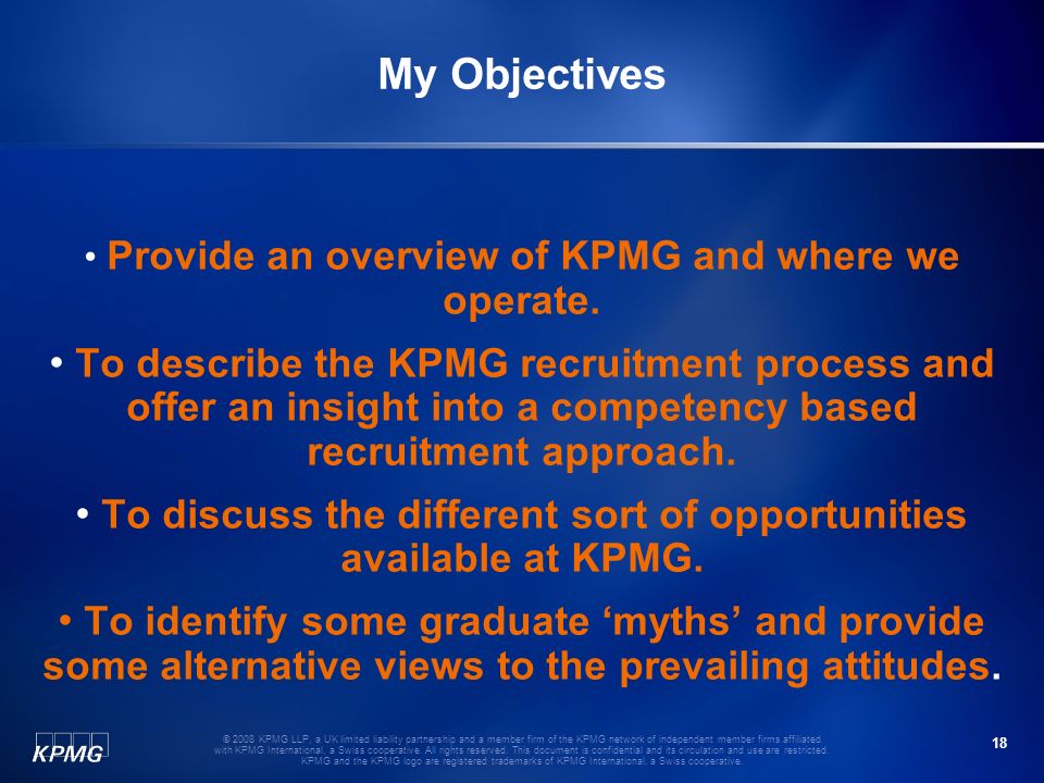 18 © 2008 KPMG LLP, a UK limited liability partnership and a member firm of the KPMG network of independent member firms affiliated with KPMG International, a Swiss cooperative.