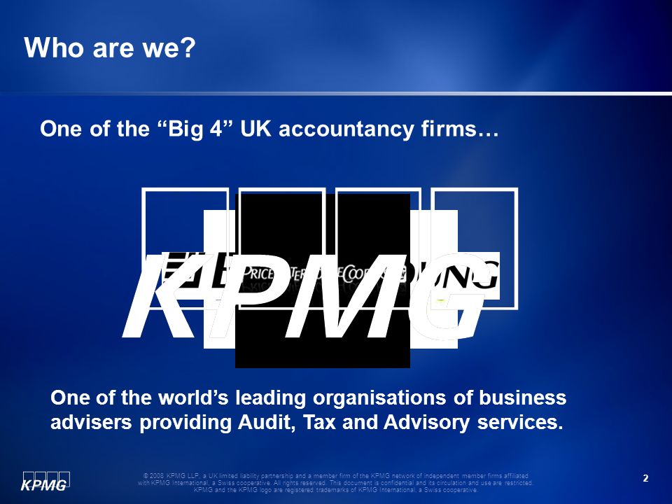 2 © 2008 KPMG LLP, a UK limited liability partnership and a member firm of the KPMG network of independent member firms affiliated with KPMG International, a Swiss cooperative.