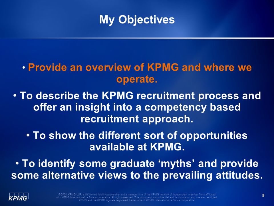 8 © 2008 KPMG LLP, a UK limited liability partnership and a member firm of the KPMG network of independent member firms affiliated with KPMG International, a Swiss cooperative.
