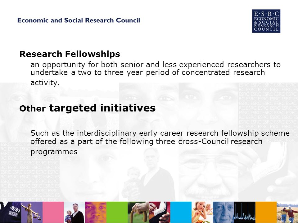 Research Fellowships an opportunity for both senior and less experienced researchers to undertake a two to three year period of concentrated research activity.