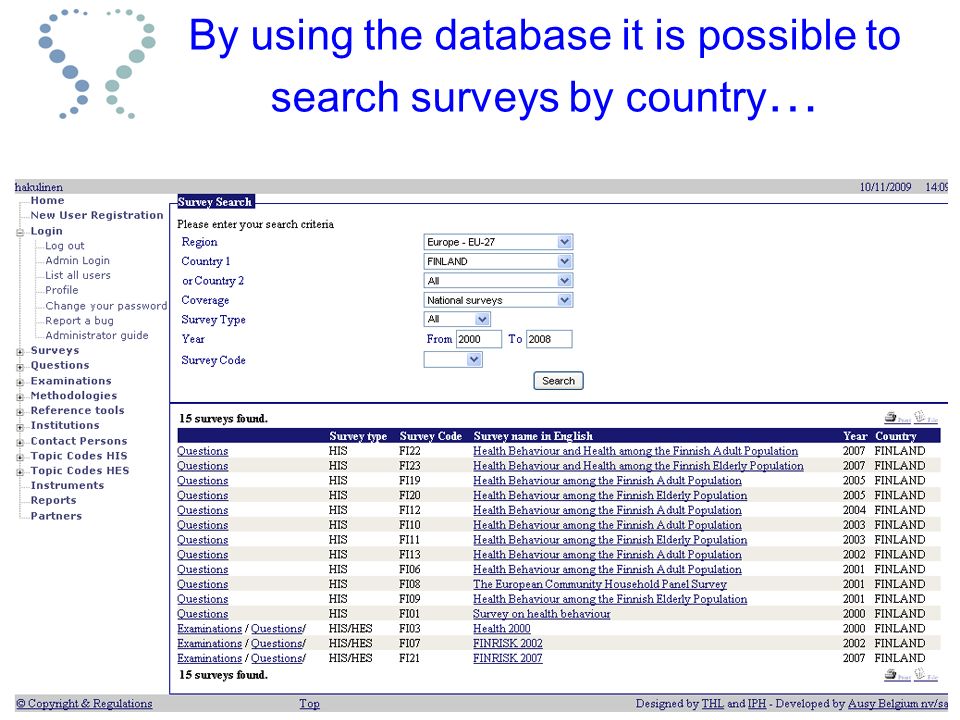 By using the database it is possible to search surveys by country …