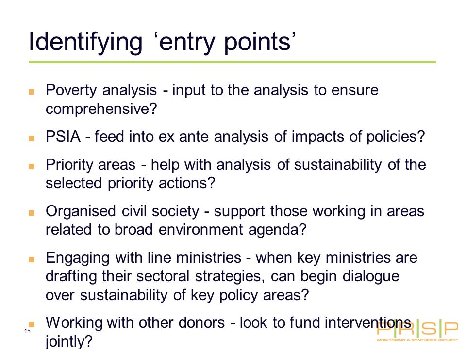 15 Identifying entry points Poverty analysis - input to the analysis to ensure comprehensive.
