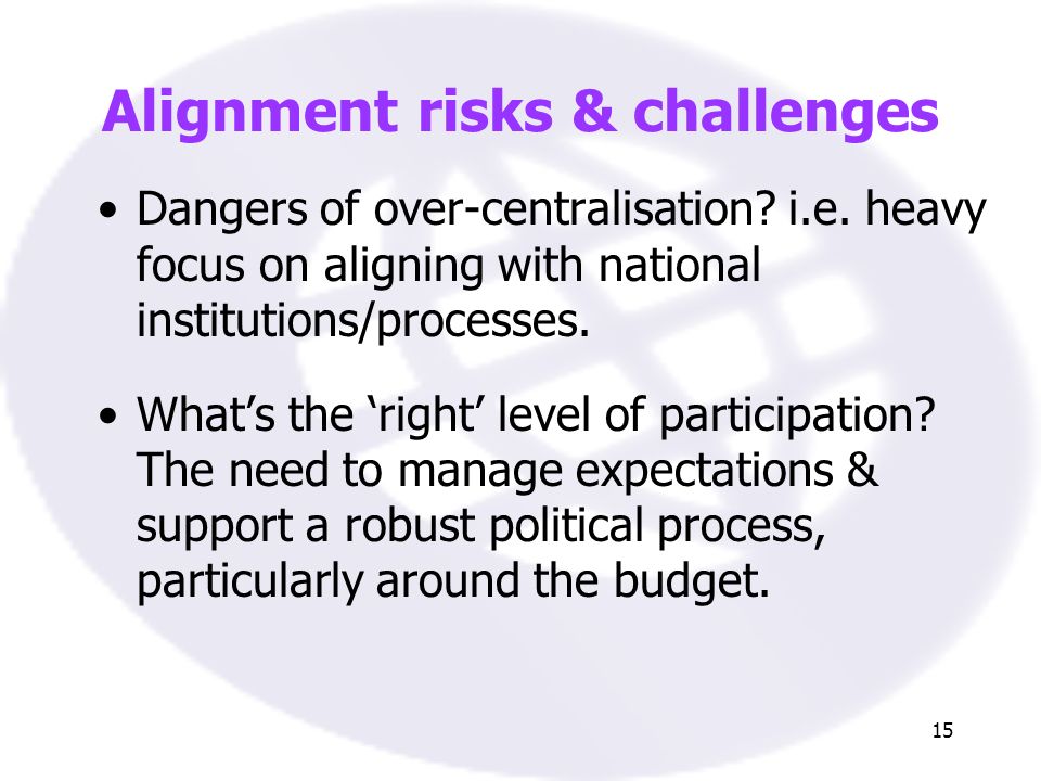 15 Alignment risks & challenges Dangers of over-centralisation.