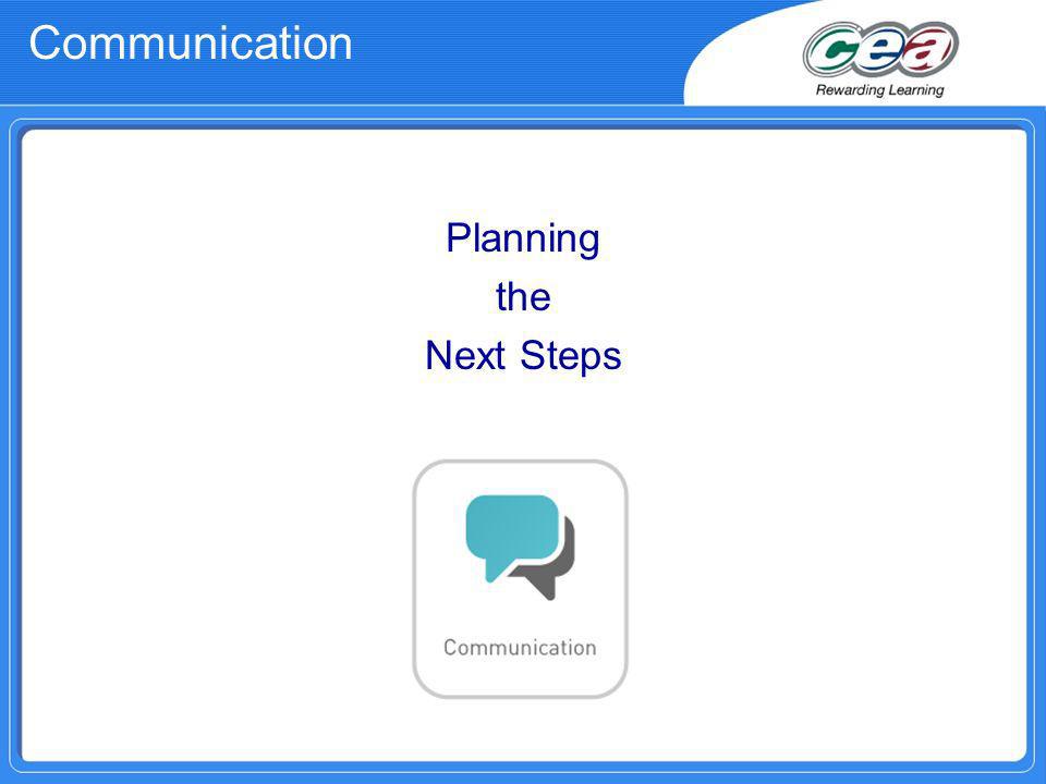 Communication Planning the Next Steps