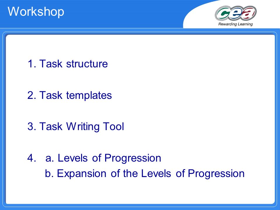 Workshop 1. Task structure 2. Task templates 3. Task Writing Tool 4.