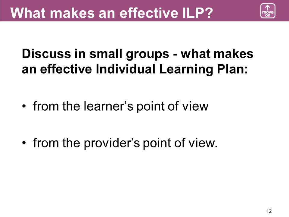 12 What makes an effective ILP.