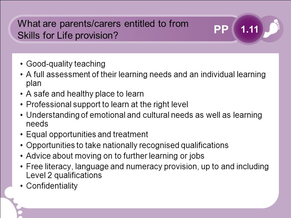 PP What are parents/carers entitled to from Skills for Life provision.