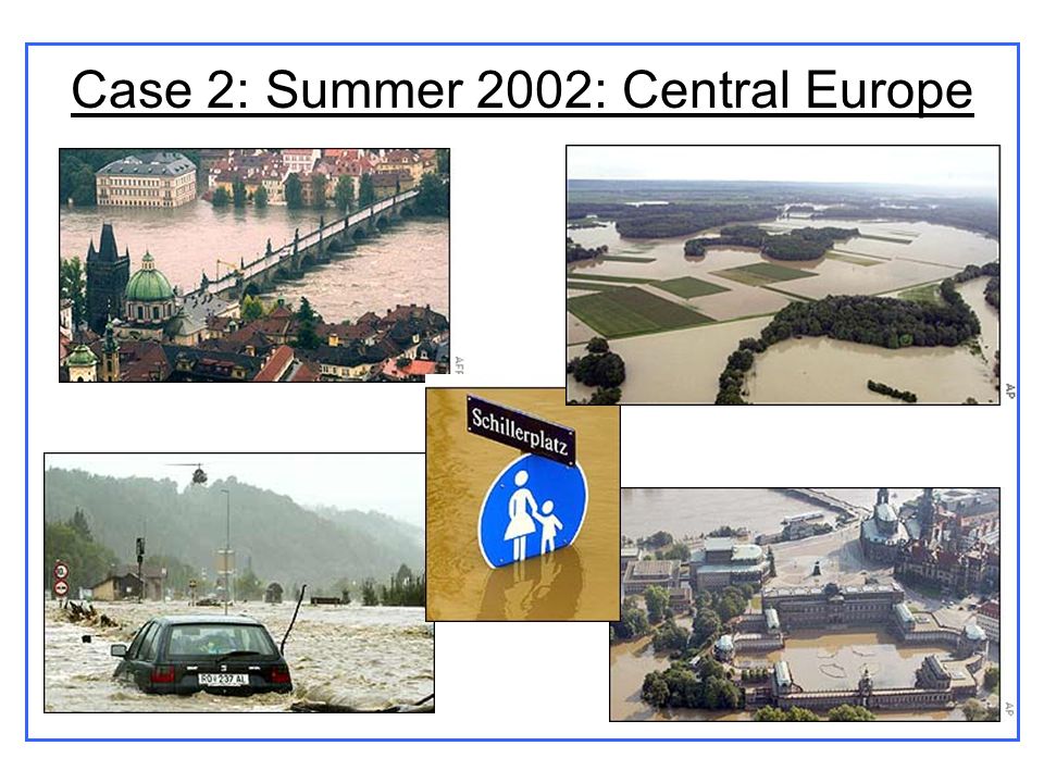 Case 2: Summer 2002: Central Europe