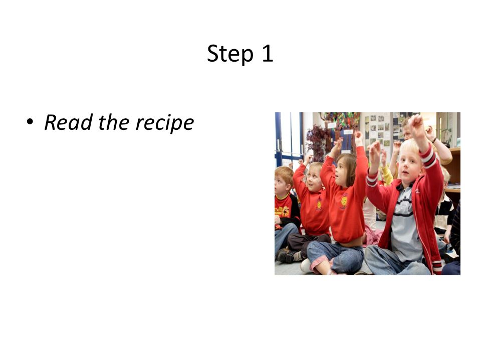 Step 1 Read the recipe