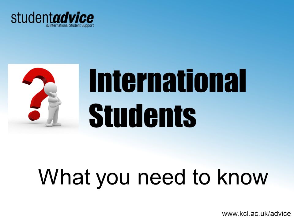What you need to know International Students