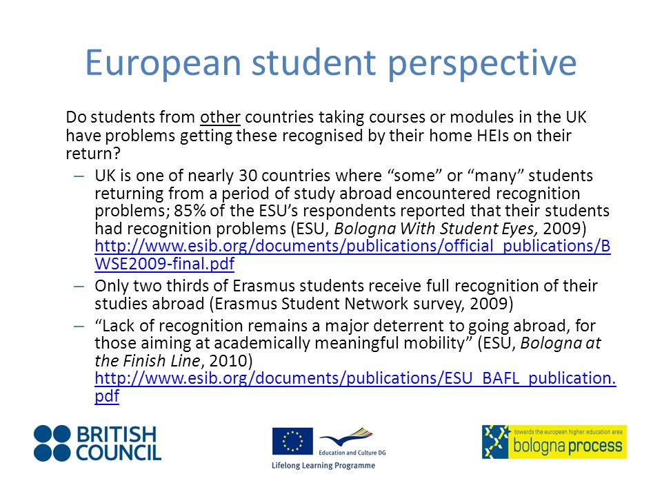 European student perspective Do students from other countries taking courses or modules in the UK have problems getting these recognised by their home HEIs on their return.