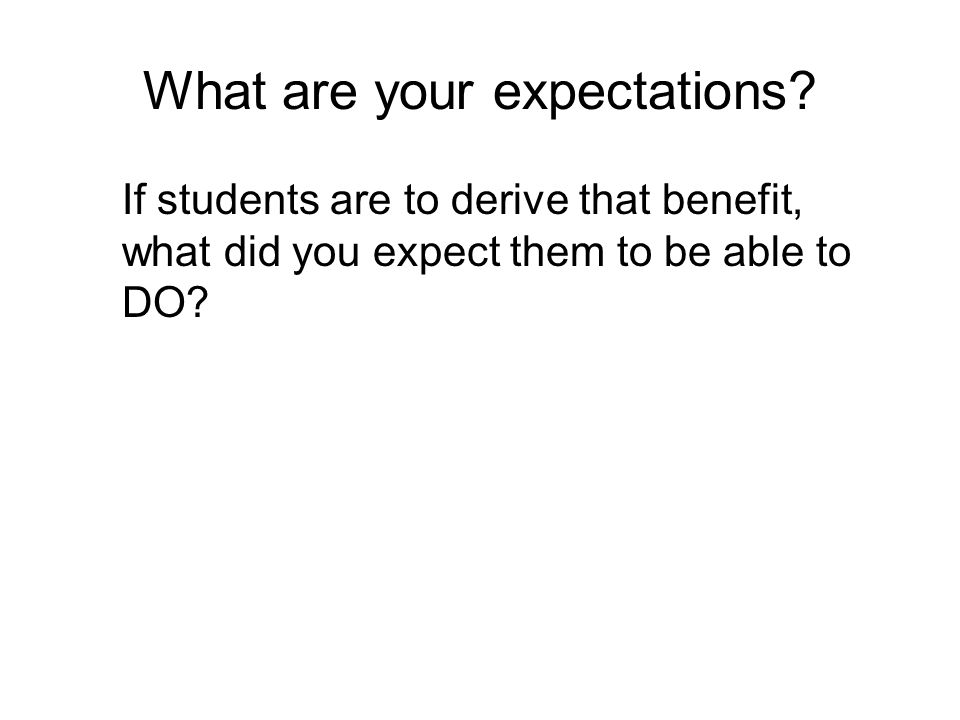 What are your expectations.
