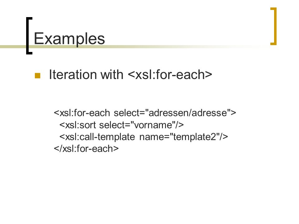 Examples Iteration with