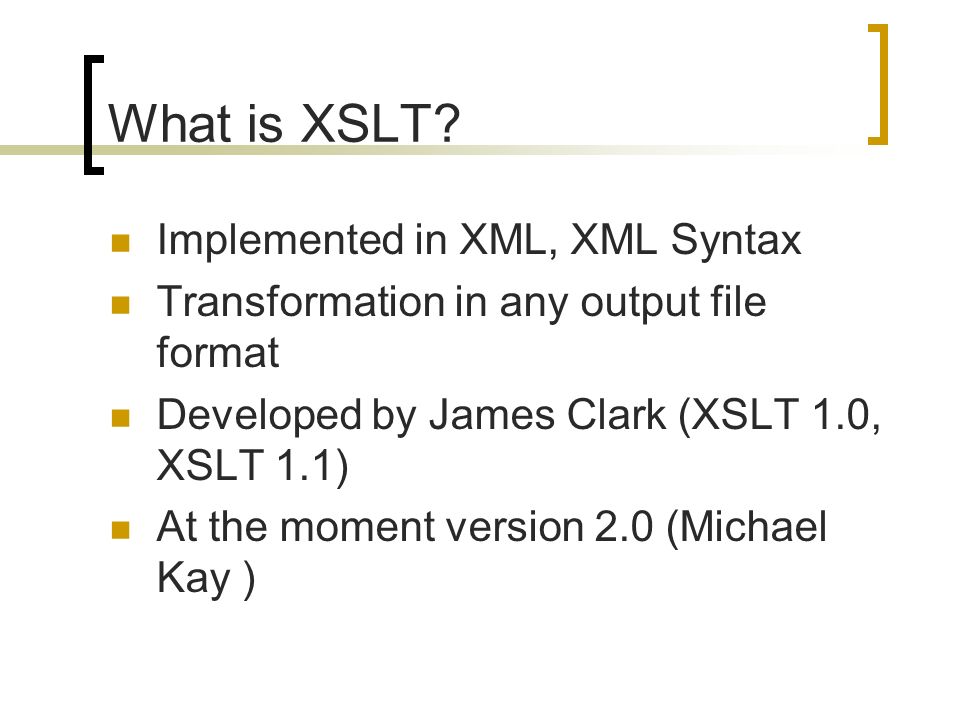What is XSLT.