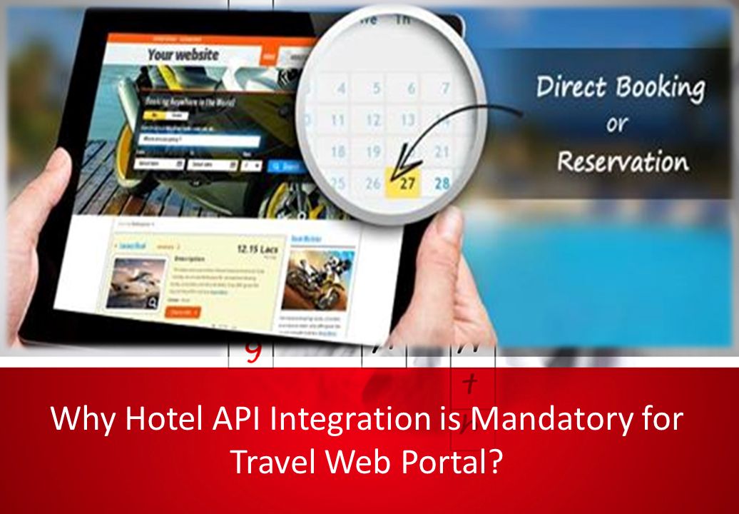 Why Hotel API Integration is Mandatory for Travel Web Portal