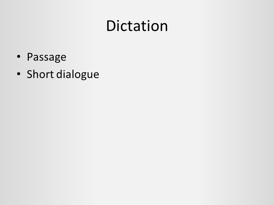 Dictation Passage Short dialogue