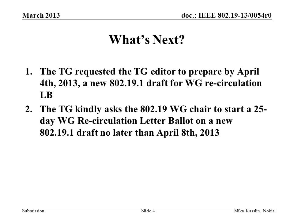 doc.: IEEE /0054r0 Submission What’s Next.