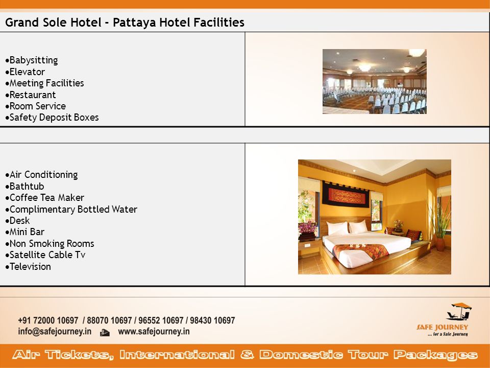 Grand Sole Hotel - Pattaya Hotel Facilities  Babysitting  Elevator  Meeting Facilities  Restaurant  Room Service  Safety Deposit Boxes  Air Conditioning  Bathtub  Coffee Tea Maker  Complimentary Bottled Water  Desk  Mini Bar  Non Smoking Rooms  Satellite Cable Tv  Television