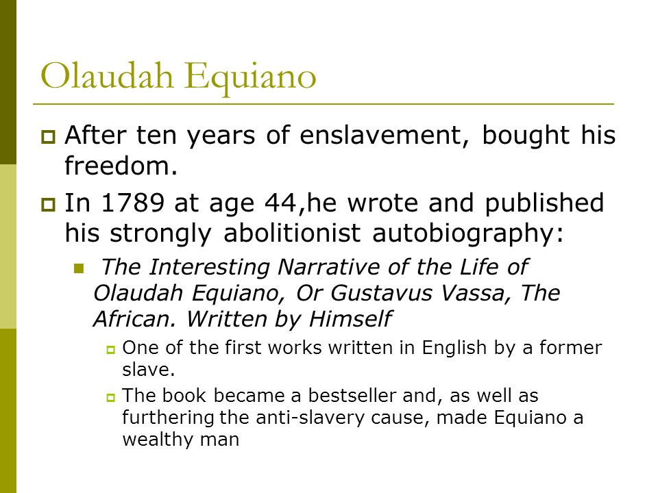 essay equiano The interesting narrative of the life of olaudah equiano, or gustavas vassa, the african, written by himself, vol 1 create an annotated bibliography for the above work. essay equiano The interesting narrative of the life of olaudah equiano, or gustavas vassa, the african, written by himself, vol 1 create an annotated bibliography for the above work.