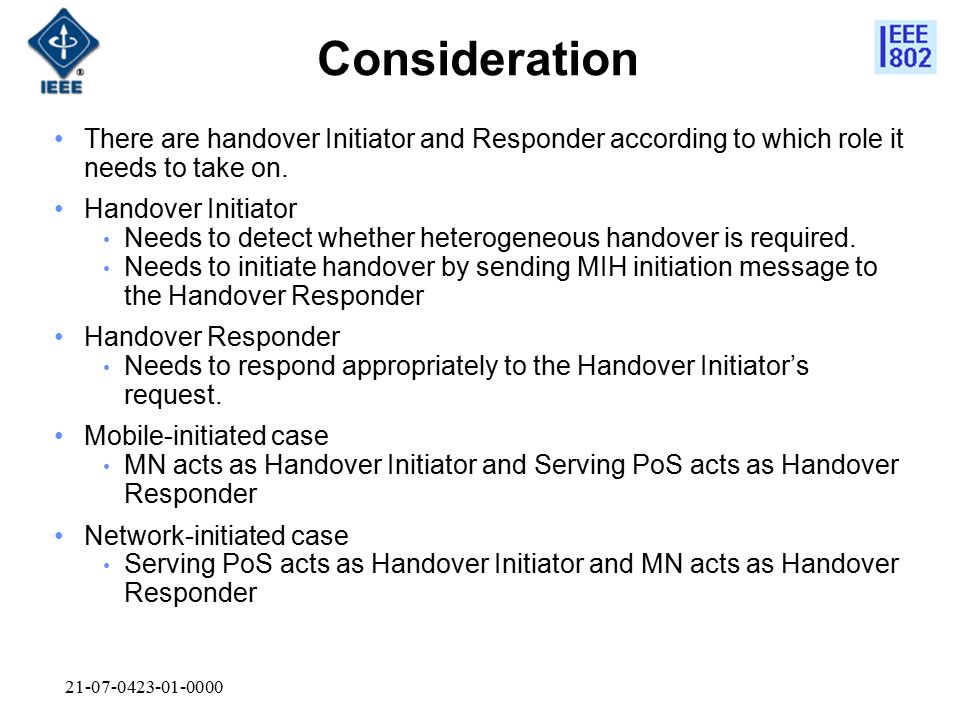 Consideration There are handover Initiator and Responder according to which role it needs to take on.