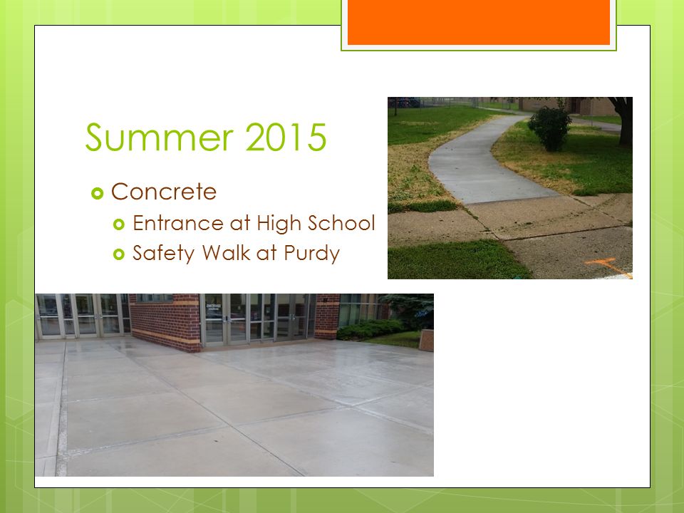Summer 2015  Concrete  Entrance at High School  Safety Walk at Purdy