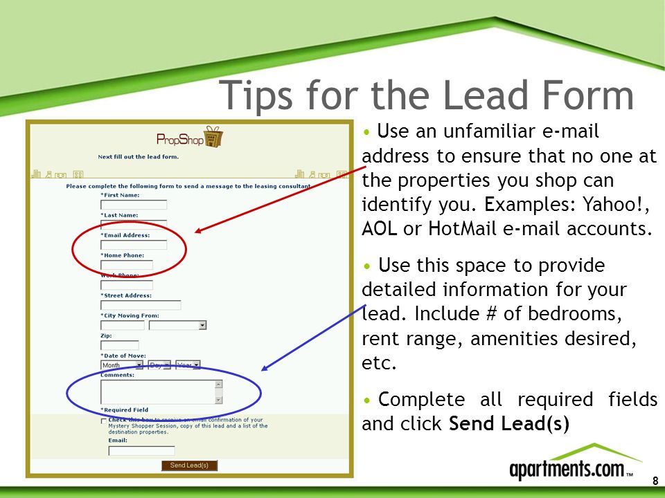 8 Tips for the Lead Form Use an unfamiliar  address to ensure that no one at the properties you shop can identify you.