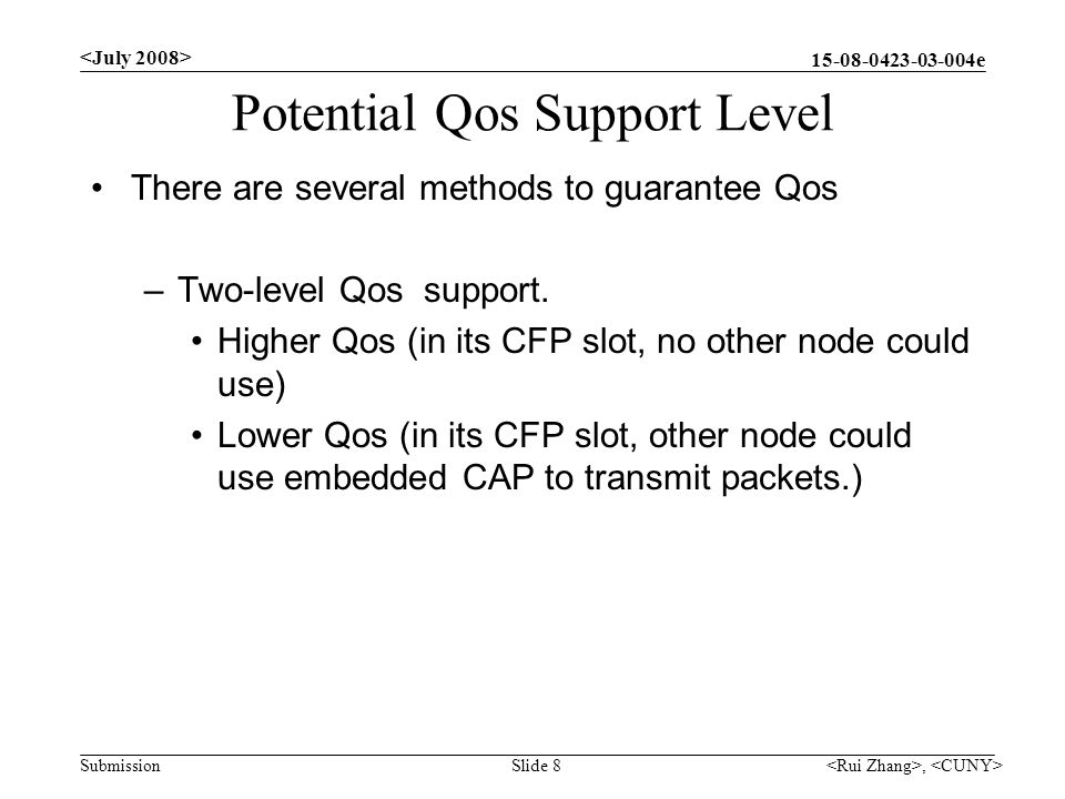 e Submission Potential Qos Support Level There are several methods to guarantee Qos –Two-level Qos support.