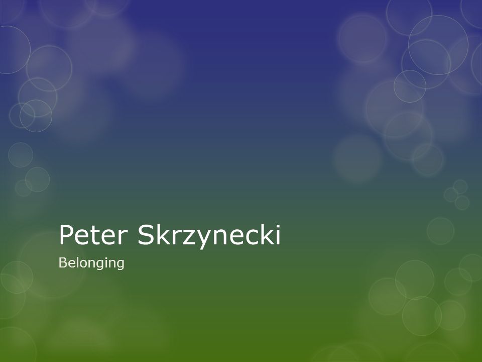 belonging essay peter skrzynecki Belonging is feeling a sense of acceptance, familiarity and unity, whether it is in a group of friends, family or within the community however, barriers to belonging can exist. belonging essay peter skrzynecki Belonging is feeling a sense of acceptance, familiarity and unity, whether it is in a group of friends, family or within the community however, barriers to belonging can exist.