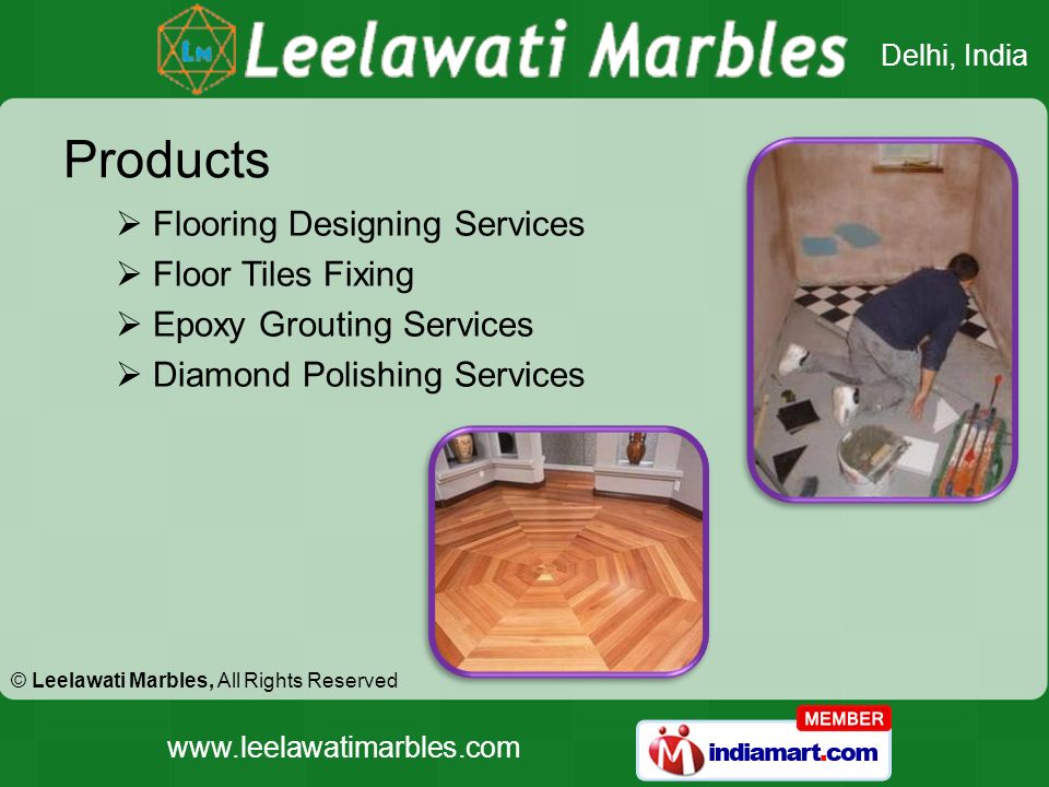 © Leelawati Marbles, All Rights Reserved Delhi, India    Flooring Designing Services  Floor Tiles Fixing  Epoxy Grouting Services  Diamond Polishing Services Products