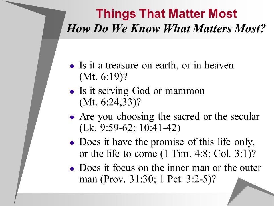 Things That Matter Most How Do We Know What Matters Most.